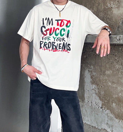 Gucci 'I'm Too Gucci for Your Problems' T-Shirt